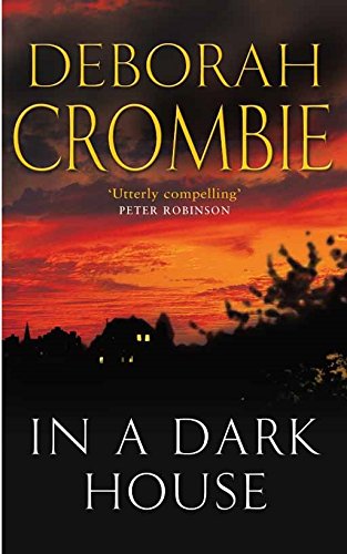 In a Dark House by Deborah Crombie, ISBN 9780330420143