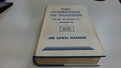The Structure Of Politics At The Accession Of George Iii.