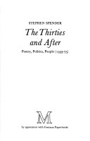 The Thirties And After: Poetry, Politics, People