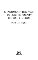 Shadows of the past in contemporary British fiction