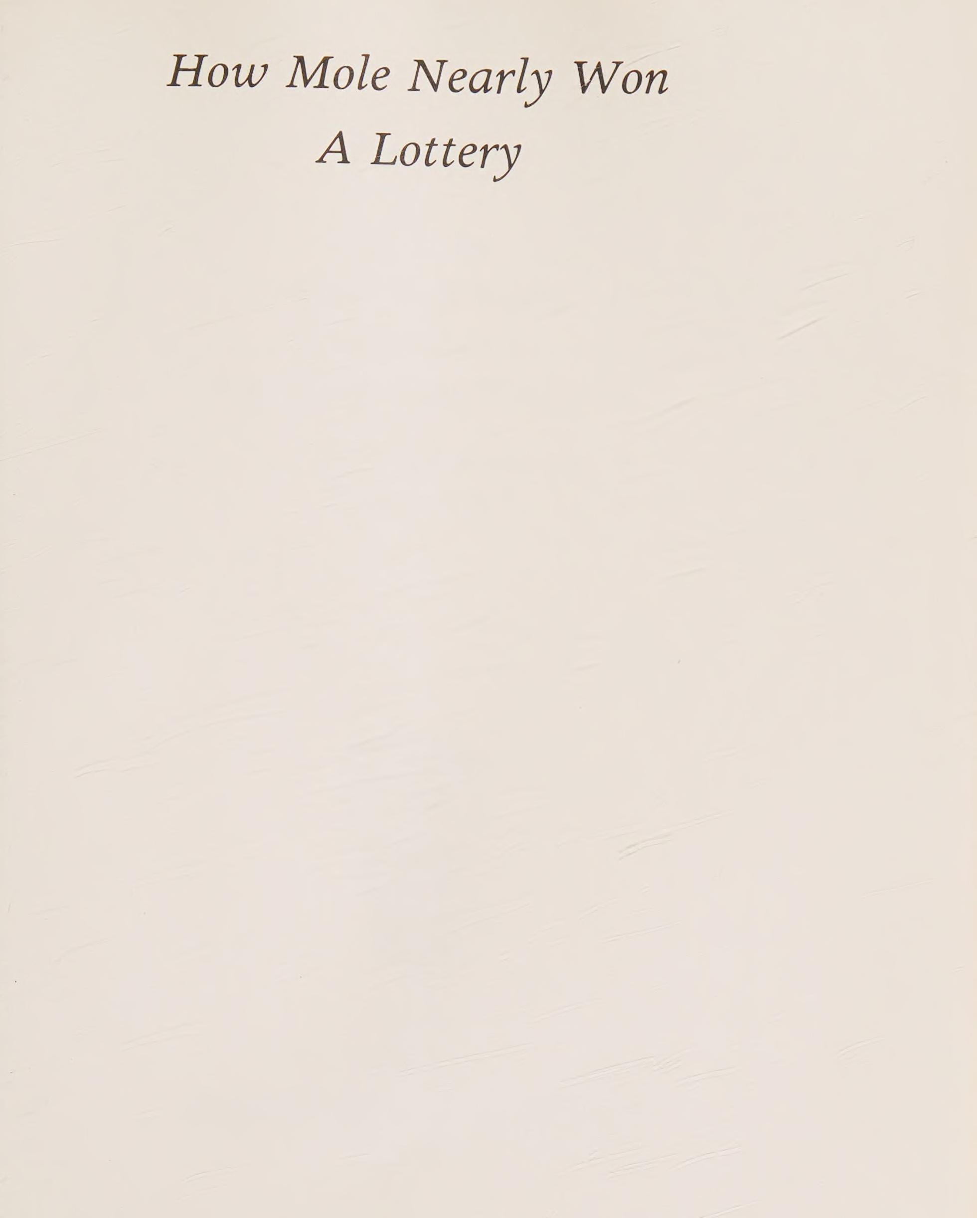 How Mole Nearly Won a Lottery