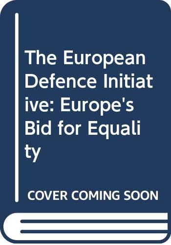 The European Defence Initiative: Europe's Bid for Equality
