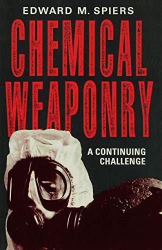 Chemical Weaponry: A Continuing Challenge