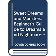 Sweet Dreams and Monsters