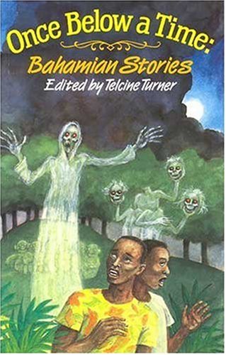 Once Below A Time: Bahamian Stories