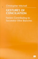 Gestures Of Conciliation : Factors Contributing To Successful Olive Branches