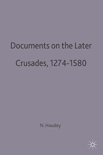 Documents On The Later Crusades, 1274-1580