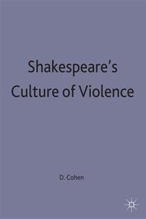 Shakespeare'S Culture Of Violence