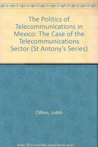 The Politics of Telecommunications in Mexico