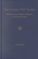 Democracy After Slavery Warwick University Caribbean Studies