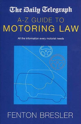 Daily Telegraph A-Z Guide to Motoring Law