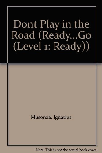 Don t Play in the Road Ready...go Level 1 Ready
