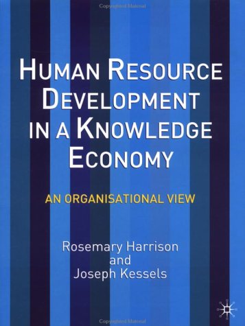 Human Resource Development In A Knowledge Economy: An Organizational View