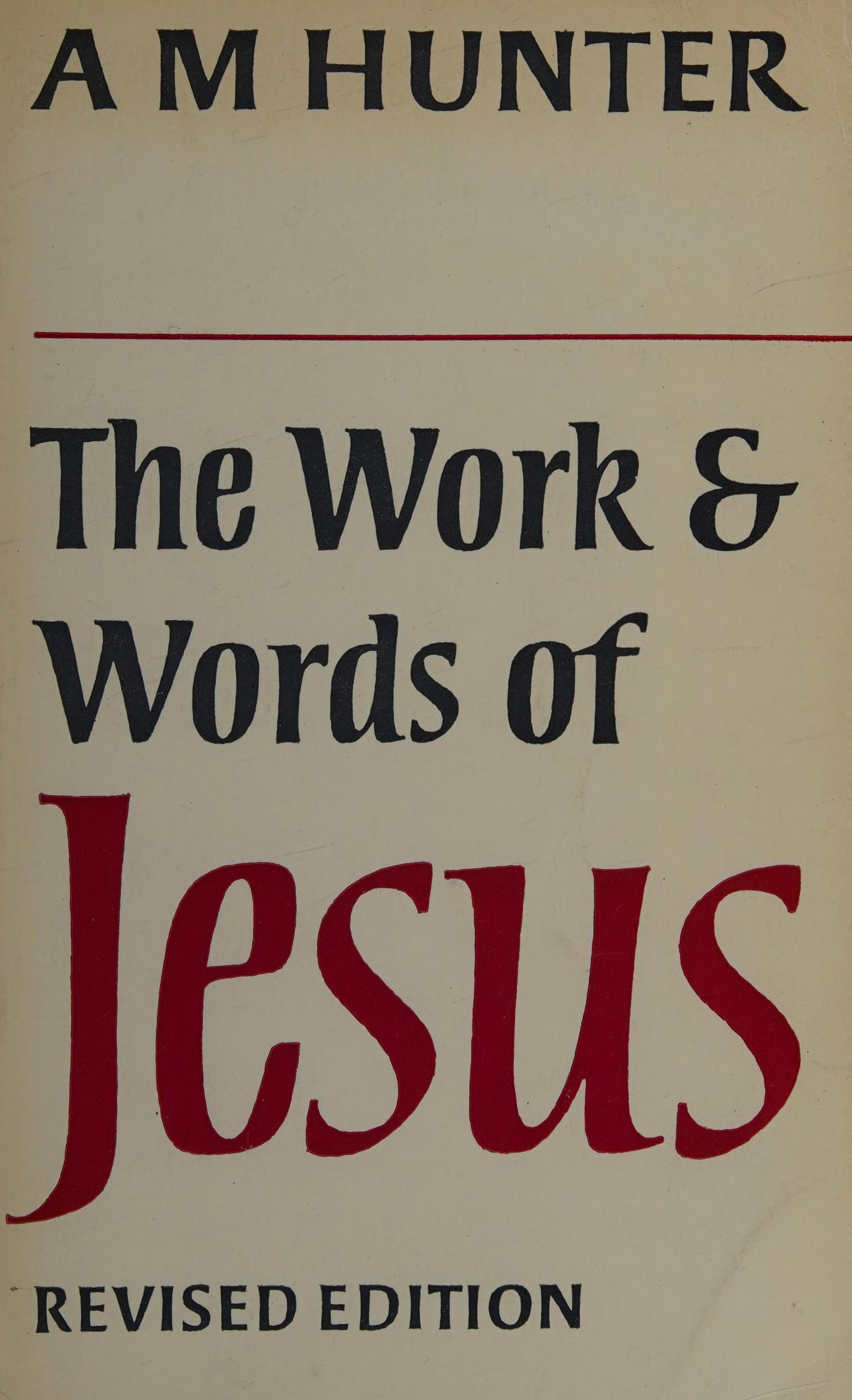 The Work And Words Of Jesus