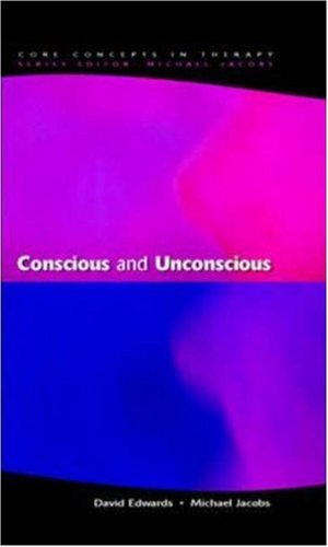 Conscious and Unconscious