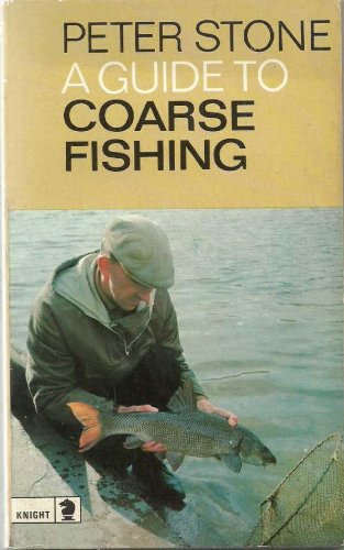 A Guide to Coarse Fishing.