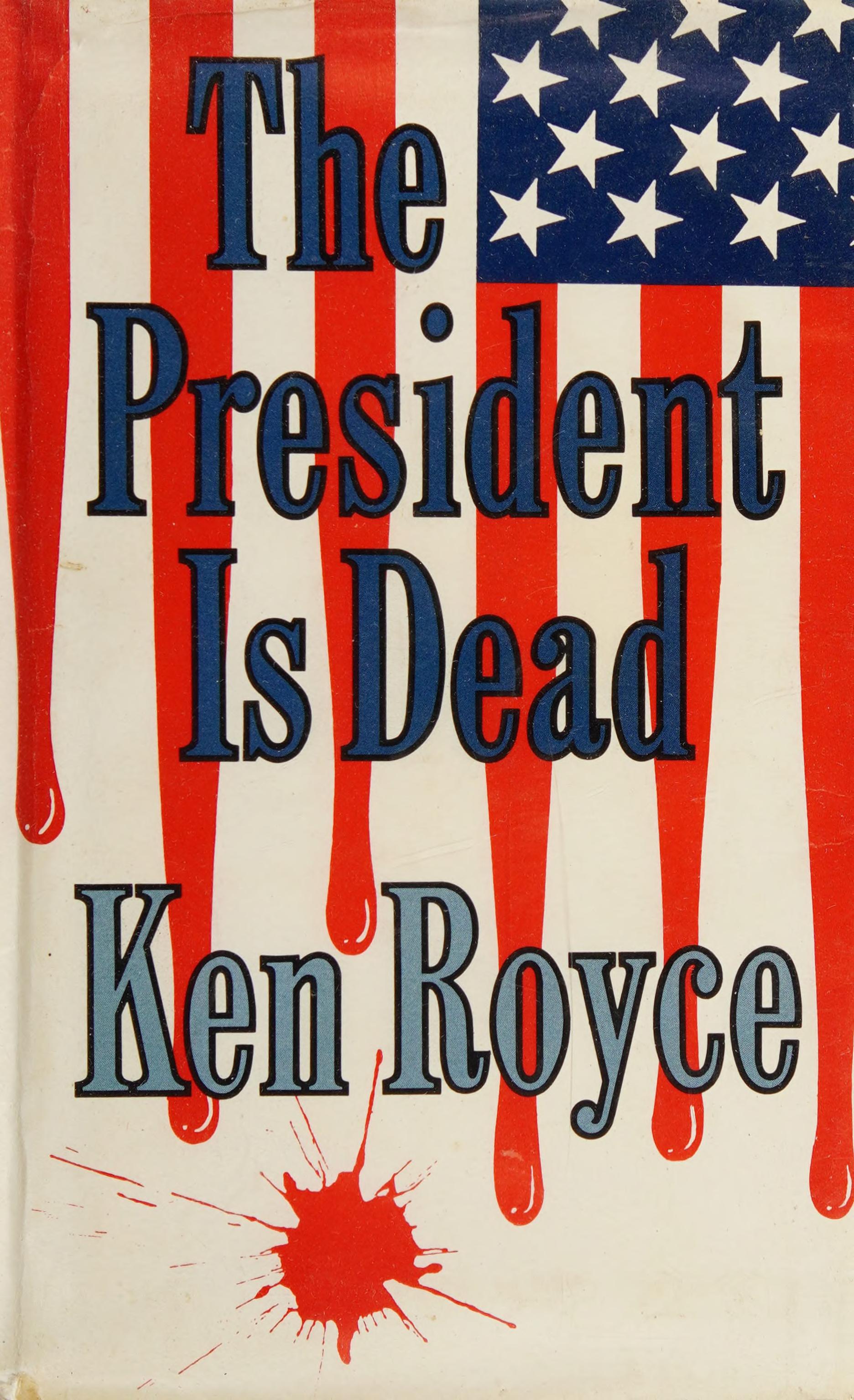 The President Is Dead