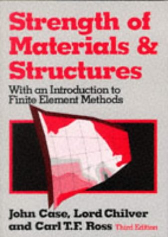 Strength Of Materials And Structures With An Introduction To Finite Element Methods. Third Edition.