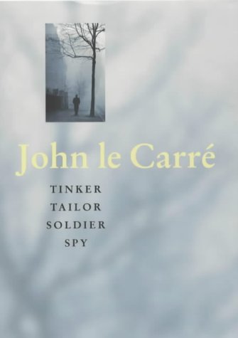 Tinker Tailor Soldier Spy by John Le Carré, ISBN 9780340733745