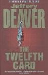 The Twelfth Card by Jeffery Deaver, ISBN 9780340734575