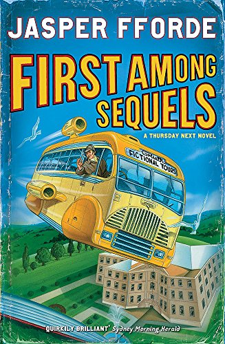 First Among Sequels by Jasper Fforde, ISBN 9780340752012