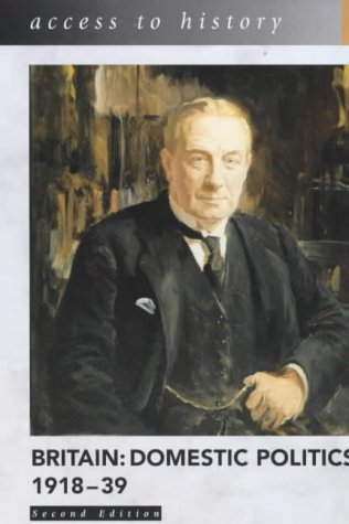 Britain: Domestic Politics, 1918- 39