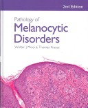 Pathology Of Melanocytic Disorders 2ed