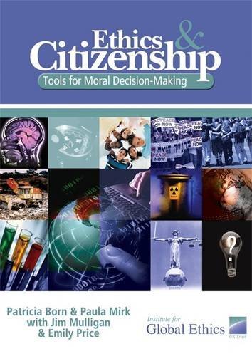 Ethics And Citizenship: Tools For Moral Decision Making