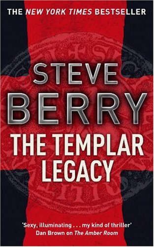 The Templar Legacy: Book 1 by Steve Berry, ISBN 9780340899250