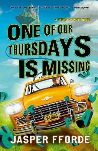 One of Our Thursdays Is Missing by Jasper Fforde, ISBN 9780340963166