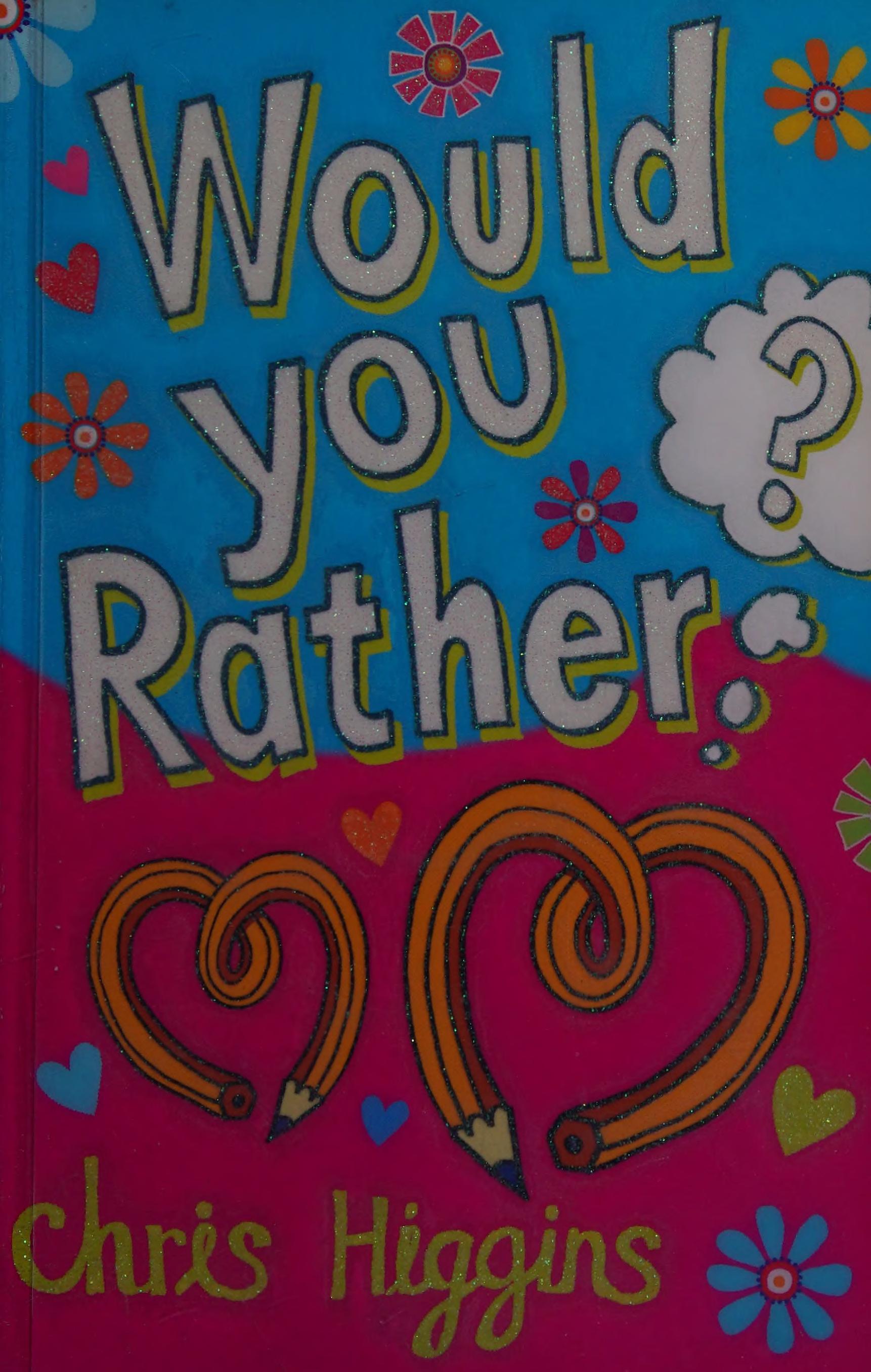 Would You Rather?