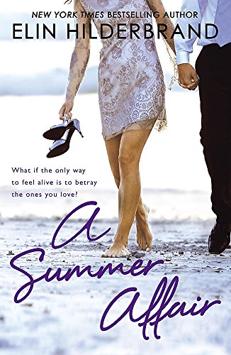 A Summer Affair by Elin Hilderbrand, ISBN 9780340994429