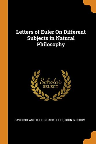 Letters of Euler on Different Subjects in Natural Philosophy