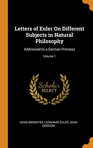 Letters of Euler on Different Subjects in Natural Philosophy