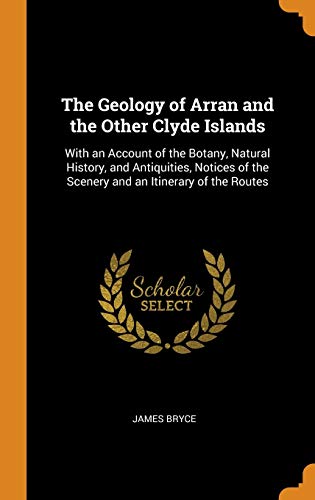 The Geology of Arran and the Other Clyde Islands