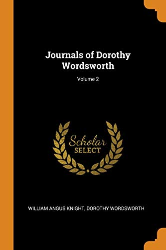 Journals of Dorothy Wordsworth Volume 2
