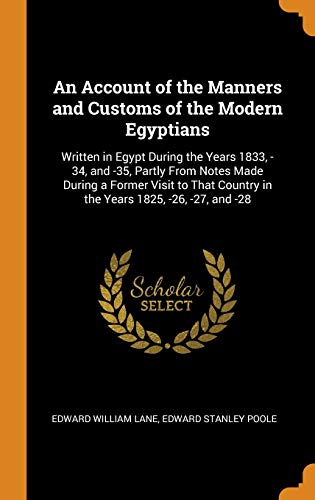An Account of the Manners and Customs of the Modern Egyptians