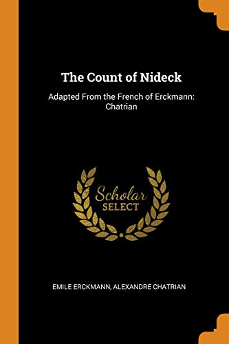 The Count of Nideck : Adapted from the French of Erckmann
