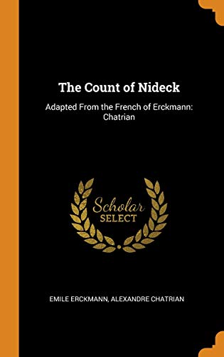 The Count of Nideck : Adapted from the French of Erckmann