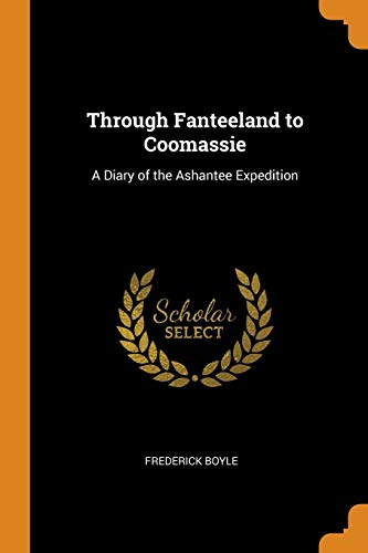 Through Fanteeland to Coomassie