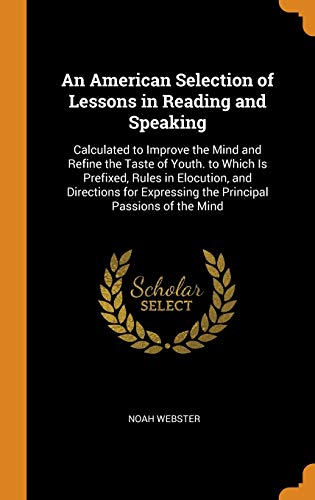 An American Selection of Lessons in Reading and Speaking