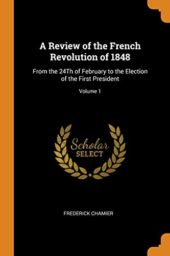 A Review of the French Revolution Of 1848
