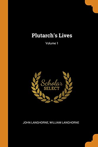 Plutarch s Lives Volume 1