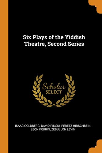 Six Plays of the Yiddish Theatre, Second Series