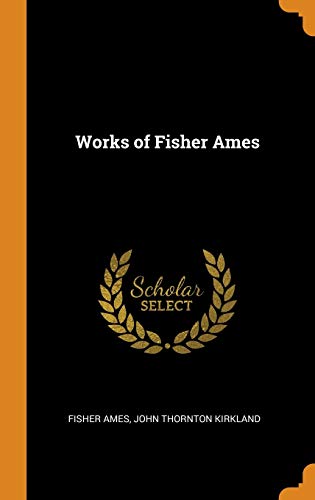 Works of Fisher Ames