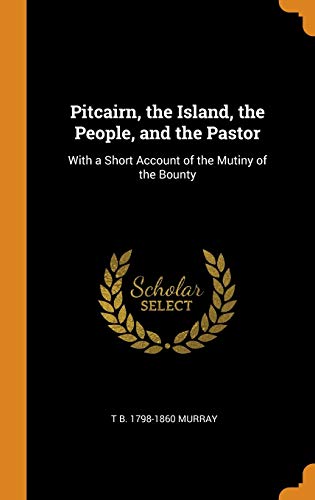 Pitcairn, The Island, The People, And The Pastor