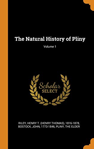 The Natural History of Pliny Volume 1