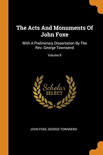 The Acts and Monuments of John Foxe