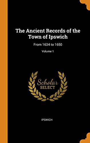The Ancient Records of the Town of Ipswich