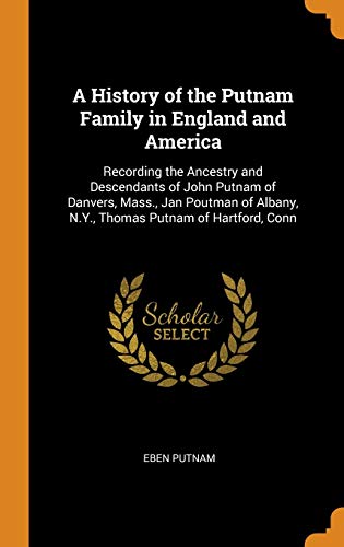 A History of the Putnam Family in England and America